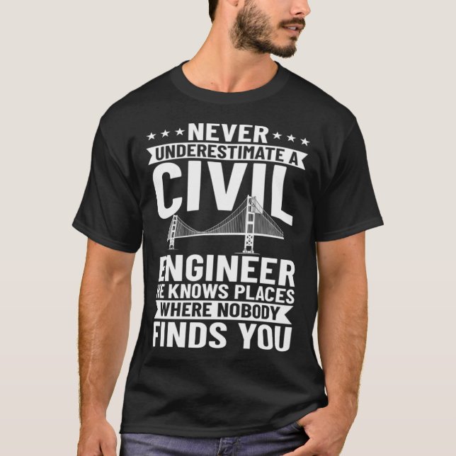 Civil Engineer Bridge Builder Engineering Student  T-Shirt (Front)