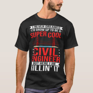 Civil Engineer Bridge Builder Engineering Student T-Shirt