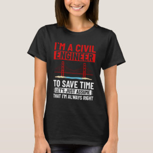 Civil Engineer Bridge Builder Engineering Student  T-Shirt