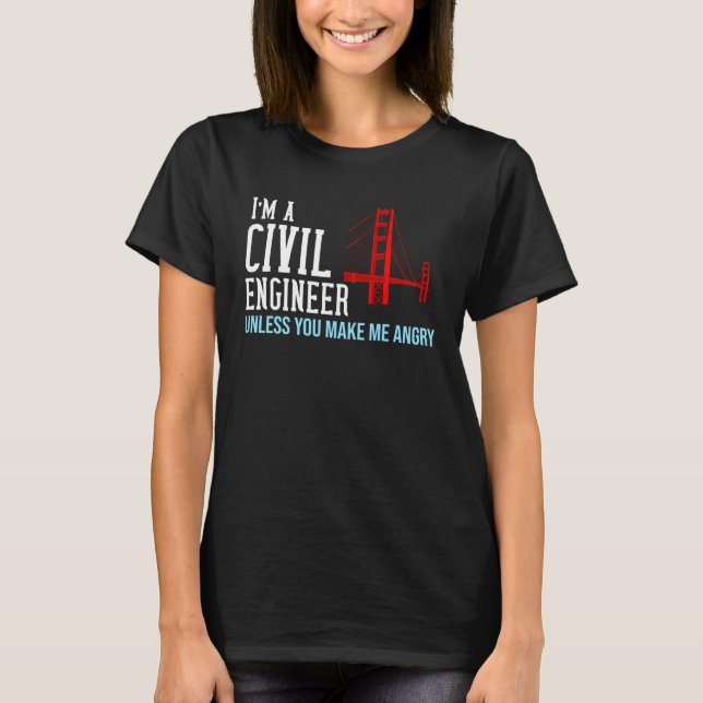 Civil Engineer  Bridge Engineering T-Shirt (Front)