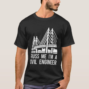 Civil Engineer Bridge Engineering T-Shirt
