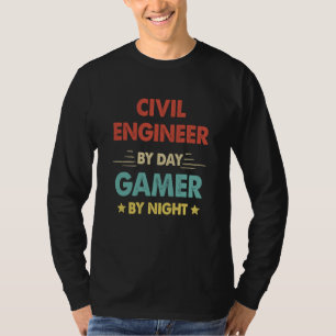 Civil Engineer By Day Gamer By Night  1 T-Shirt