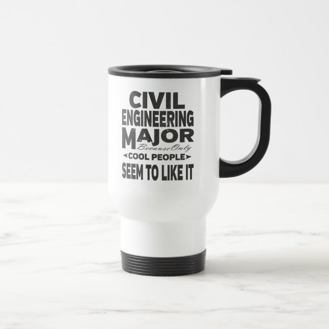 Civil Engineer College Major Cool People Travel Mug (Right)