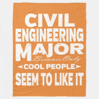 Civil Engineer College Major Only Cool People Fleece Blanket