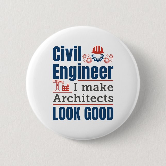 Civil Engineer I Make Architects Look Good 6 Cm Round Badge (Front)