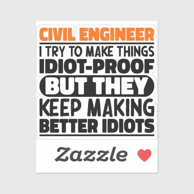 Civil Engineer I Try To Make Things Funny Quotes (Sheet)