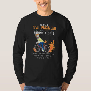 Civil Engineer Like Riding Bike Cyclist T-Shirt