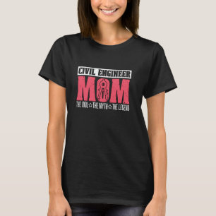 Civil Engineer Mum The Mechanical Engineering Civi T-Shirt