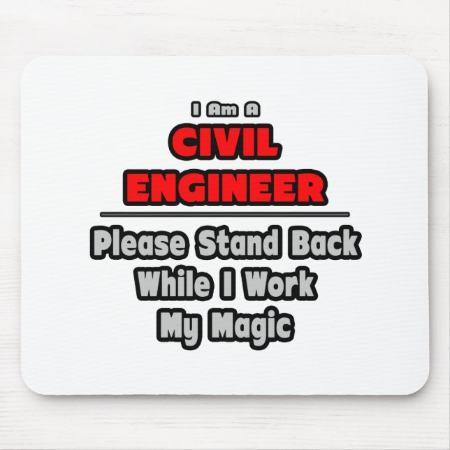 Civil Engineer ... Work My Magic Mouse Pad (Front)