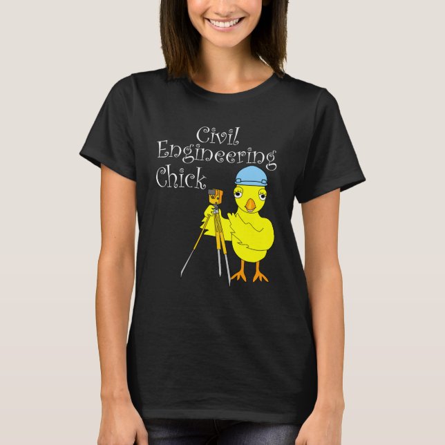 Civil Engineering Chick T-Shirt (Front)