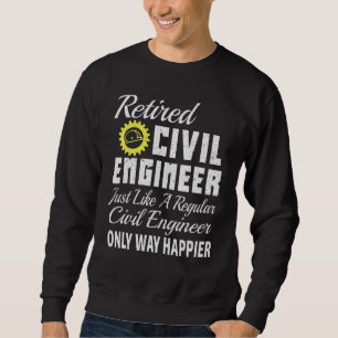 Civil Engineering Civil Engineer Retired Civil Eng Sweatshirt