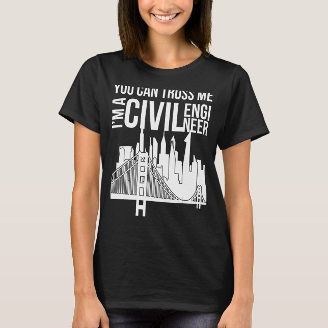 Civil Engineering Week Civil Engineer T-Shirt (Front)