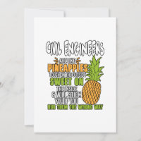 Civil Engineers Are Like Pineapples.