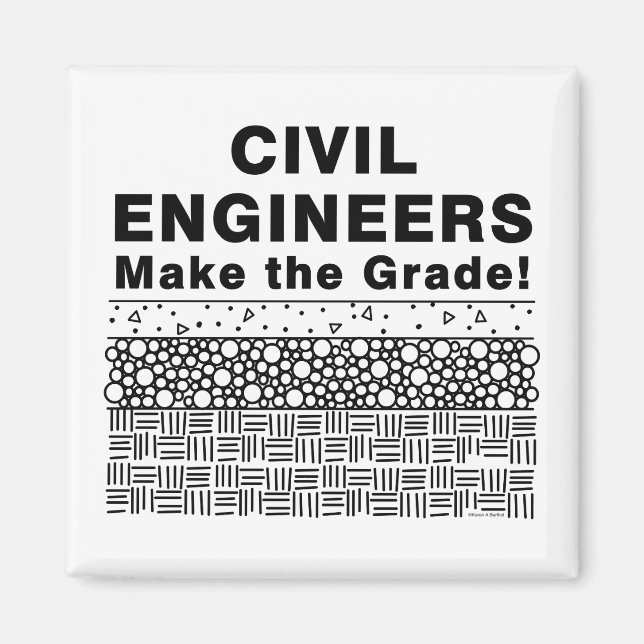 Civil Engineers Make The Grade Magnet (Front)