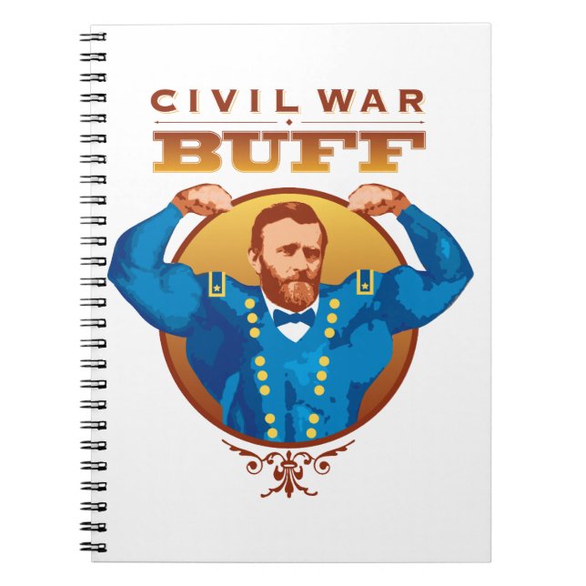 Civil War Buff--US Grant Spiral Bound Notebook (Front)