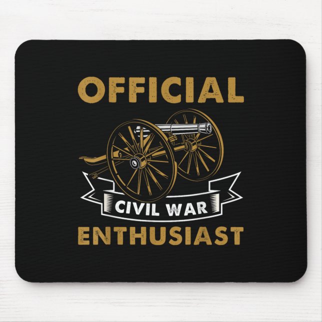 Civil War Enthusiast History Buff Historian  Mouse Pad (Front)