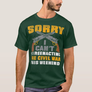Civil War Reenactment American History Reenactor T-Shirt