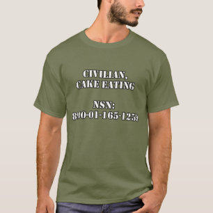 Civilian, Cake Eating NSN: 8940-01-165-1259 T-Shirt