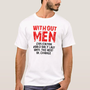 Civilisation Without Men Funny Tshirt
