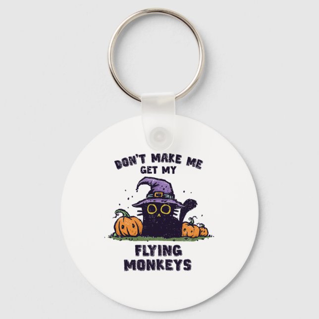 Ck Cat Halloween - Don't Make Me Get My Flying Mon Key Ring (Front)