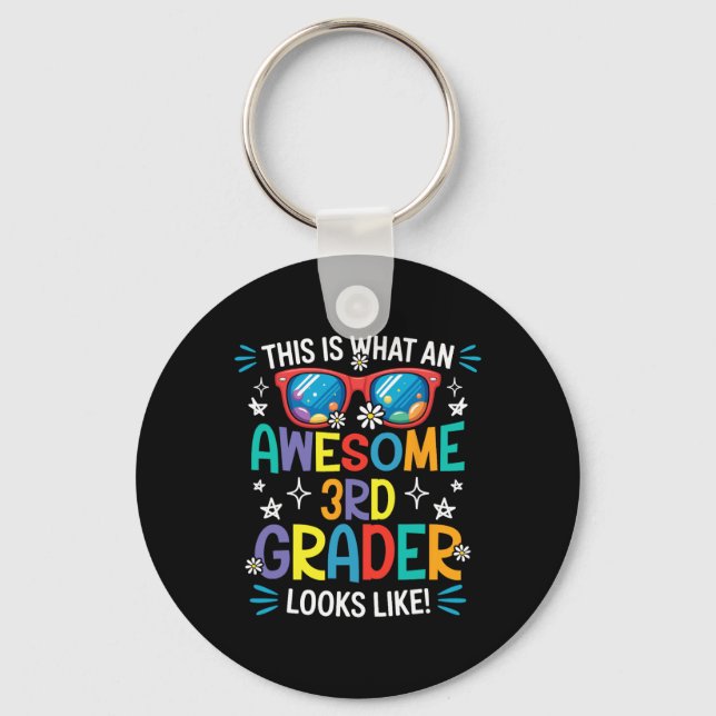 Ck To School 3rd Grade Awesome Third Grader Looks  Key Ring (Front)