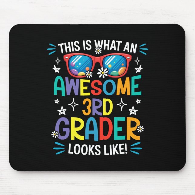 Ck To School 3rd Grade Awesome Third Grader Looks  Mouse Pad (Front)