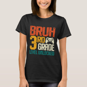 Ck To School 3rd Grade Gamer Bruh 3rd Grade Level  T-Shirt