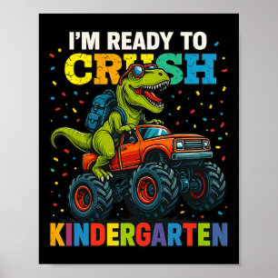 Ck To School Boy Dinosaur I'm Ready To Crush Kinde Poster