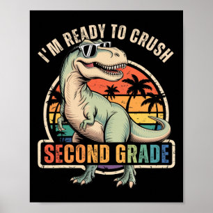 Ck To School Dinosaur Boy I'm Ready To Crush Secon Poster