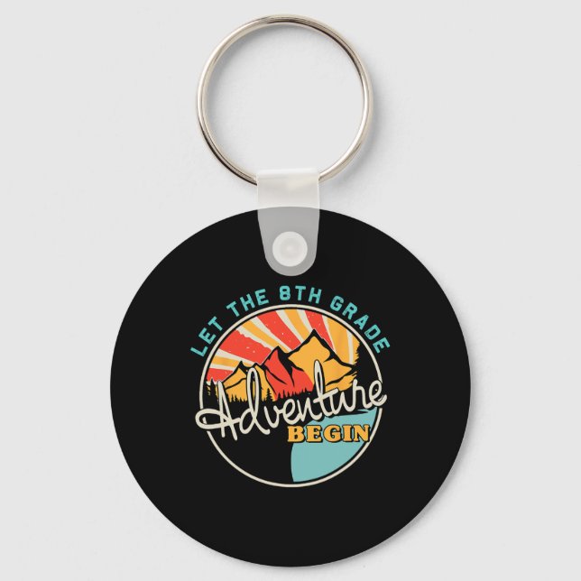 Ck To School Fun Let The 8th Grade Adventure Begin Key Ring (Front)