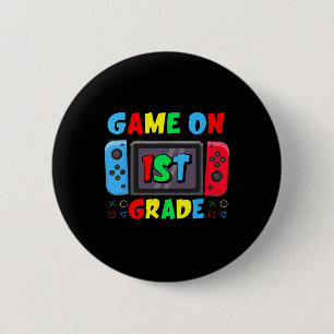 Ck To School Game On 1st Grade Funny Gamer Boys Ki 6 Cm Round Badge