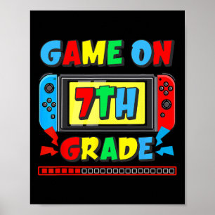 Ck To School Game On 7th Grade Funny Gamer Kids Bo Poster