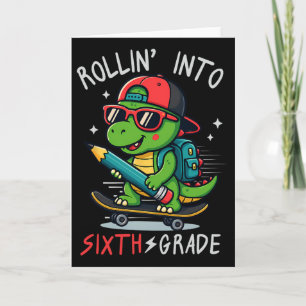 Ck To School Rollin' Into 6th Grade T-rex Skateboa Card