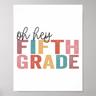 Ck To School Students Teacher Oh Hey 5th Fifth Gra Poster