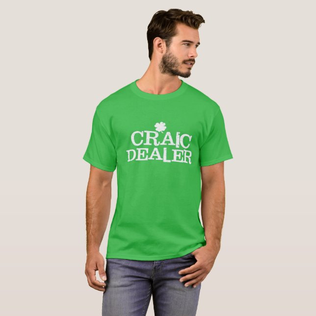 ck's Day Funny T Shirt Craic Dealer (Front Full)