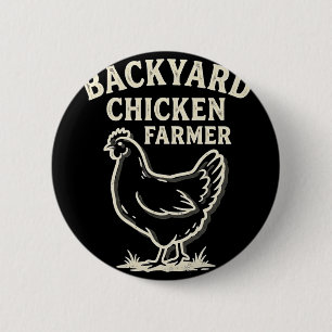 Ckyard Chicken Farmer _1  6 Cm Round Badge