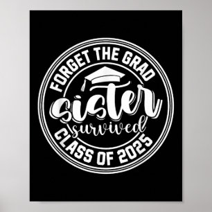 Cl Of 2025 Graduate Survived Sister Senior Graduat Poster