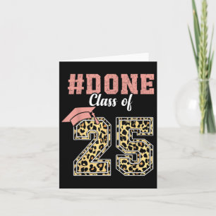 Cl Of 2025 I Am So Done Graduation Leopard For Wom Card