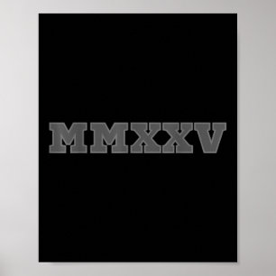 Cl Of 2025 Mmxxv Shirt Senior Year 25 Graduation G Poster