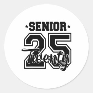 Cl Of 2025 Senior 2025 Graduation Or First Day Of  Classic Round Sticker