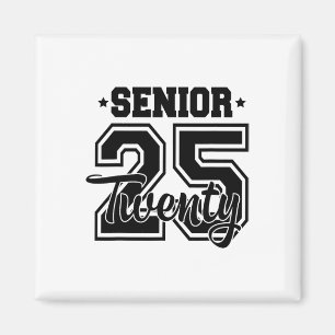 Cl Of 2025 Senior 2025 Graduation Or First Day Of  Magnet
