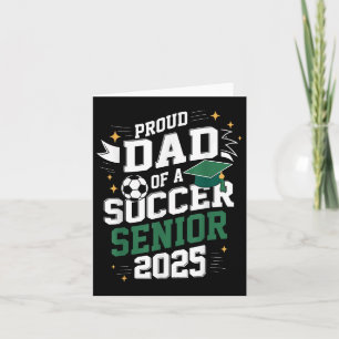 Cl Of 2025 Soccer Senior Dad Senior Soccer Graduat Card