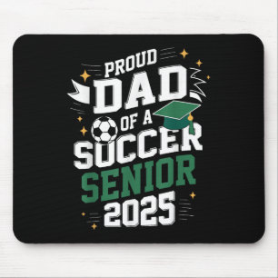 Cl Of 2025 Soccer Senior Dad Senior Soccer Graduat Mouse Pad