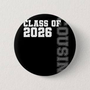 Cl Of 2026 Proud Cousin Of A 2026 Graduate Graduat 6 Cm Round Badge