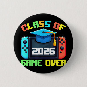 Cl Of 2026 Senior Graduation Game Over For Gamer S 6 Cm Round Badge