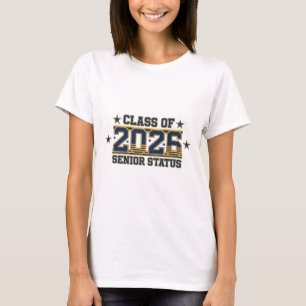 Cl Of 2026 Senior Status Graduation  T-Shirt
