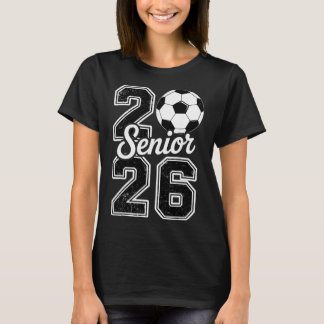 Cl Of 2026 Soccer Senior 2026 Last Day Of School 2 T-Shirt