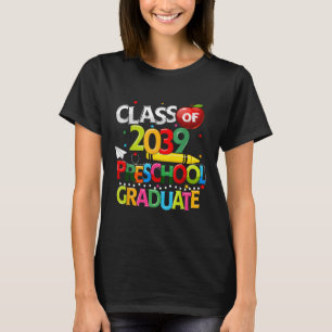 Cl Of 2039 Lets Crush Preschool Last Days Of Schoo T-Shirt