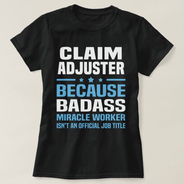 Claim Adjuster T-Shirt (Design Front)