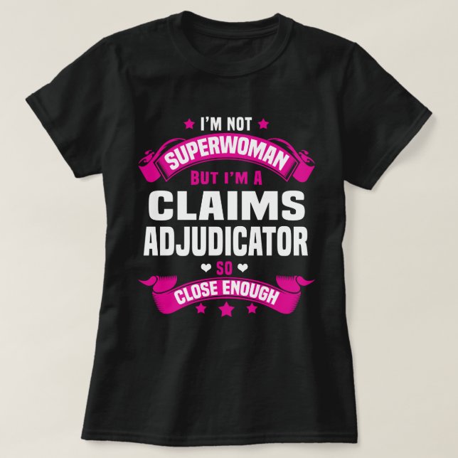 Claims Adjudicator T-Shirt (Design Front)